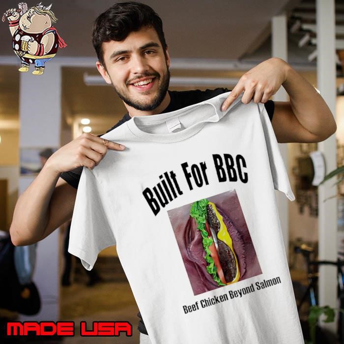 Built for BBC Beef Chicken Beyond Salmon Unisex