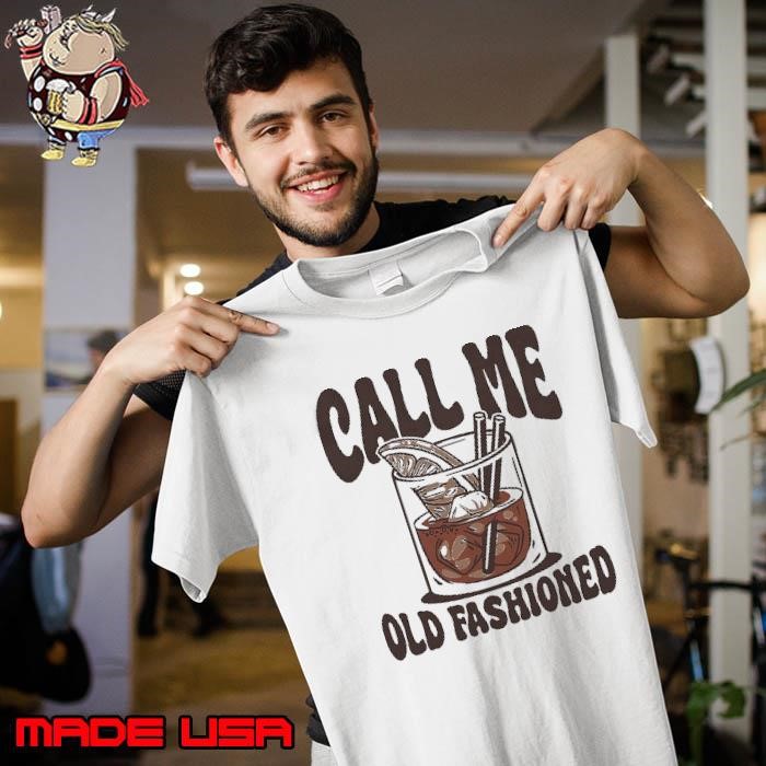 Call me old fashioned Unisex