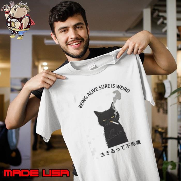 Cat smoking being alive sure is weird Unisex