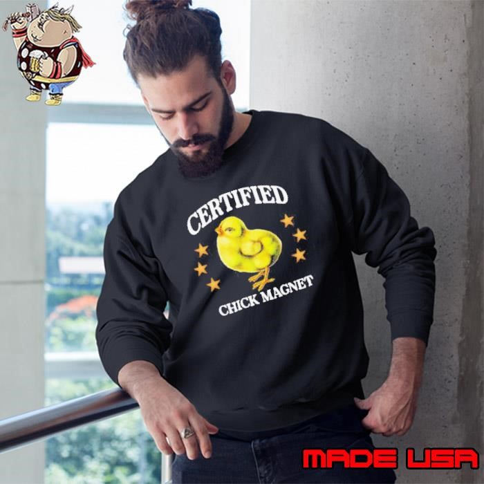 Certified chick magnet stars Sweatshirt