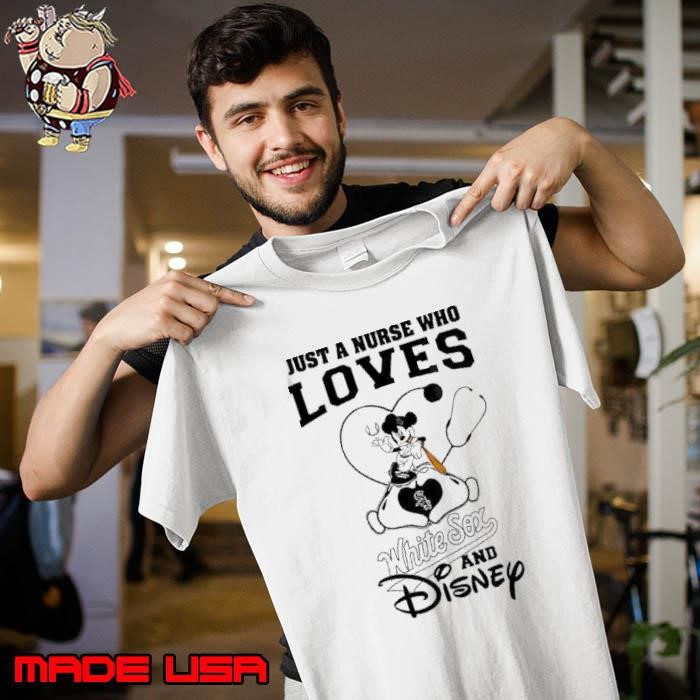 Chicago White Sox Mickey Mouse just a nurse who loves and Disney Baseball Unisex