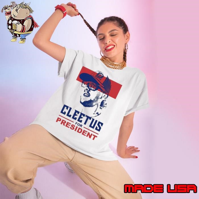Cleetus McFarland Cleetus for President Ladies tee