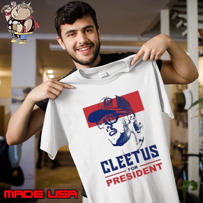 Cleetus McFarland Cleetus for President Unisex