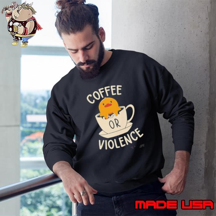 Coffee Or Violence Duck Cartoon Sweatshirt