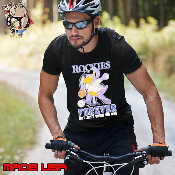 Colorado Rockies Forever Not Just When We Win Mascot Unisex