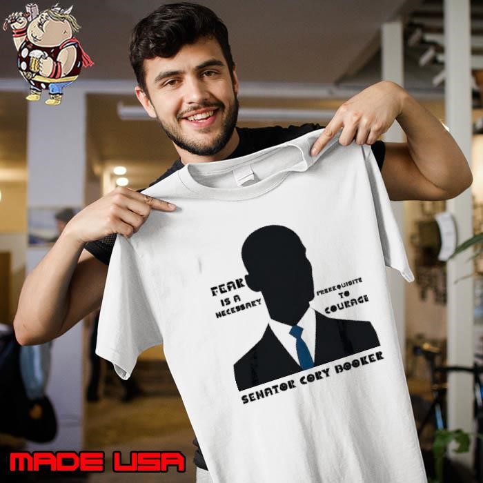Cory Booker Protest fear is a necessary  senator cory booker Unisex