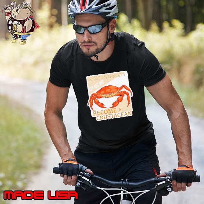 Crab reject humanity become a crustacean Unisex