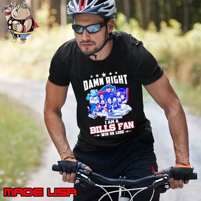 Damn right I am a Buffalo Bills stadium Fan win or lose stars Unisex