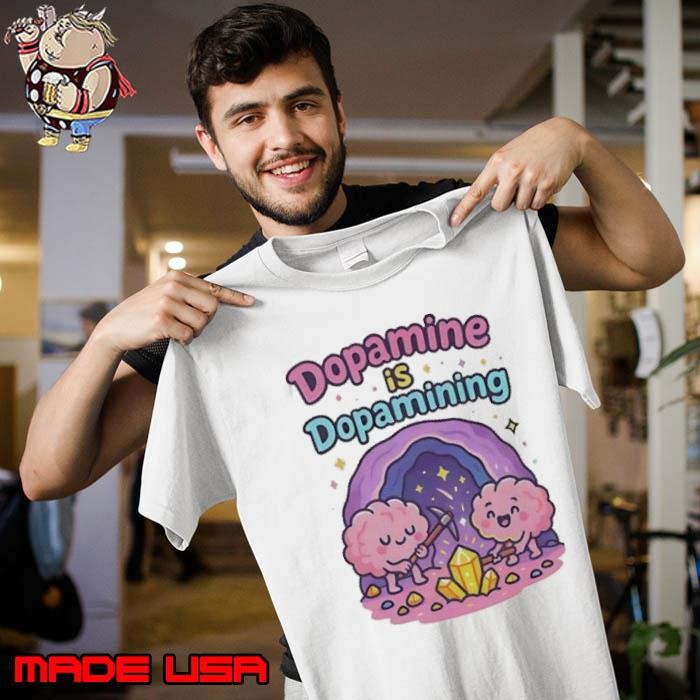 Dopamine is Dopamining Unisex