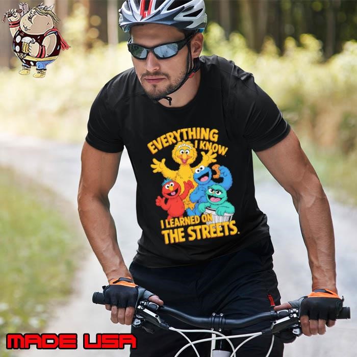 Everything I Know I Learned On The Streets Muppets Unisex