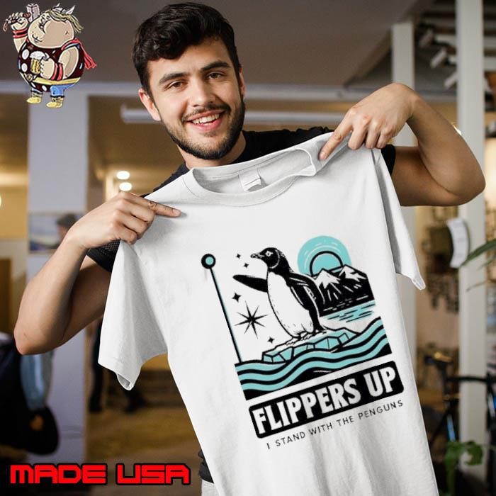 Flippers Up I stand with the Penguns Penguin Unisex