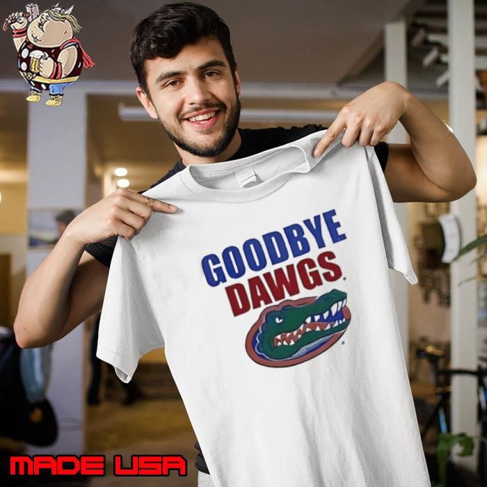 Florida Gators goodbye Dawgs Unisex
