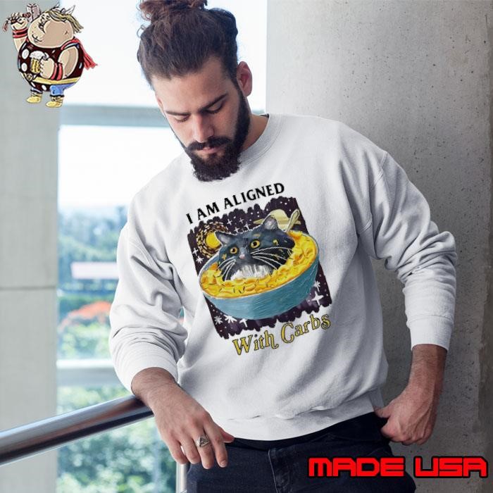 I am aligned with carbs cat Sweatshirt