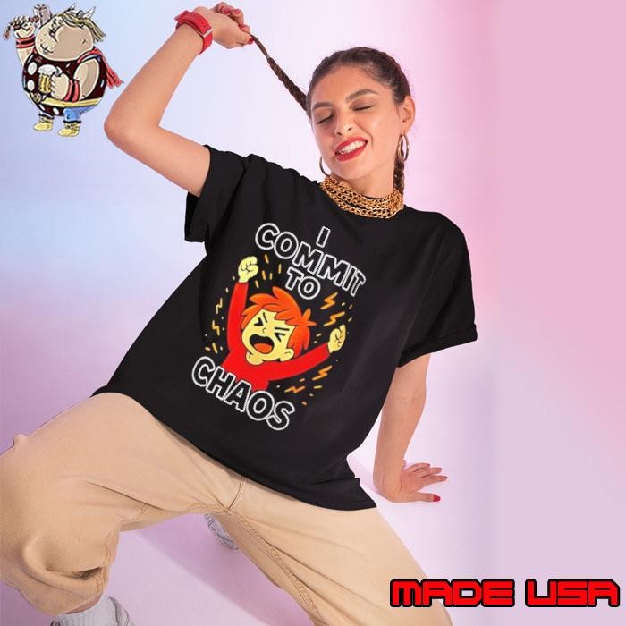 I commit to chaos Ladies tee