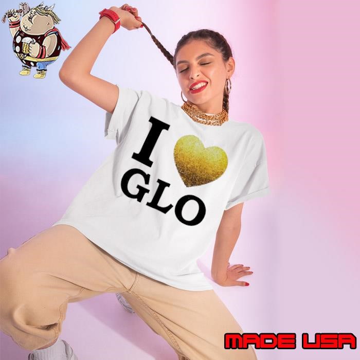 I love Glo 2025 GloRilla Glorious Ladies tee