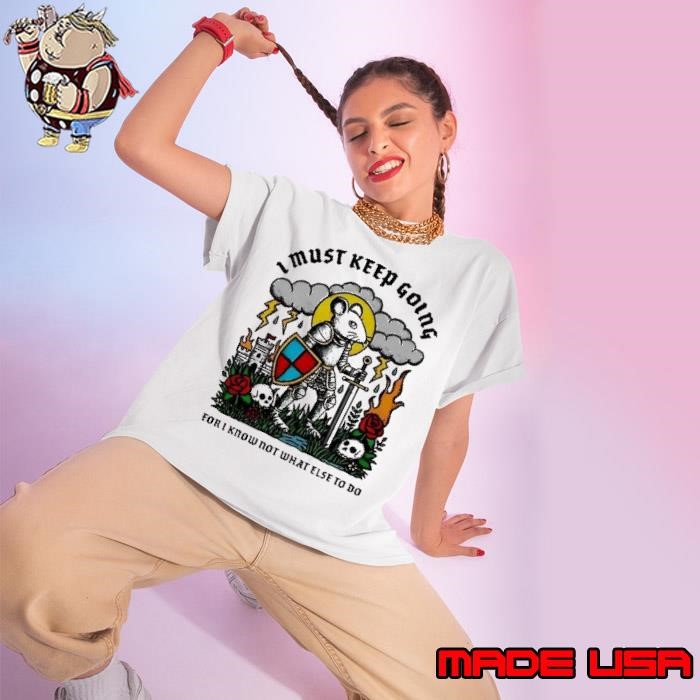 I must keep going for I know not what else to do mouse Ladies tee
