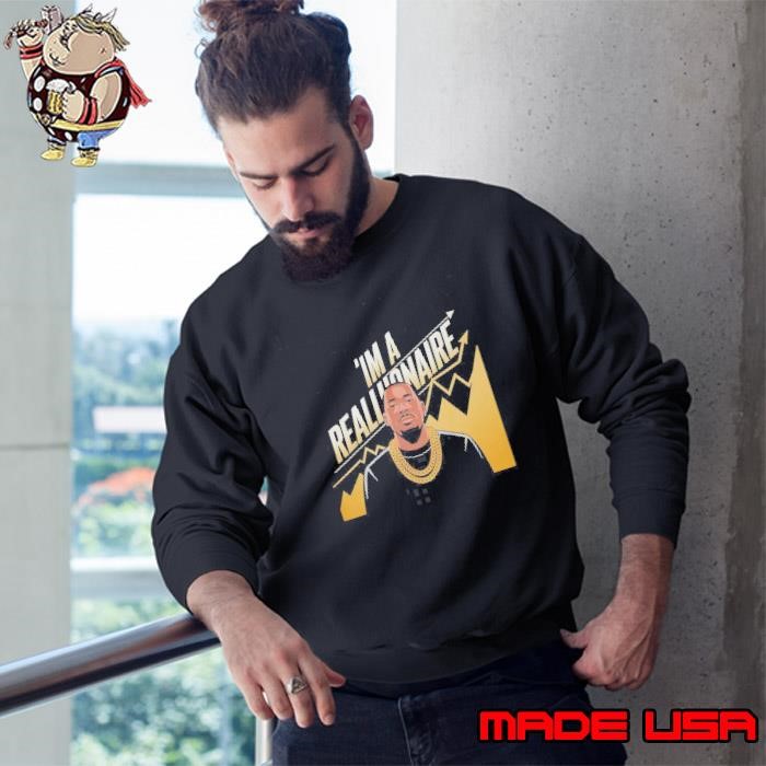 Im A Reallionaire Sweatshirt
