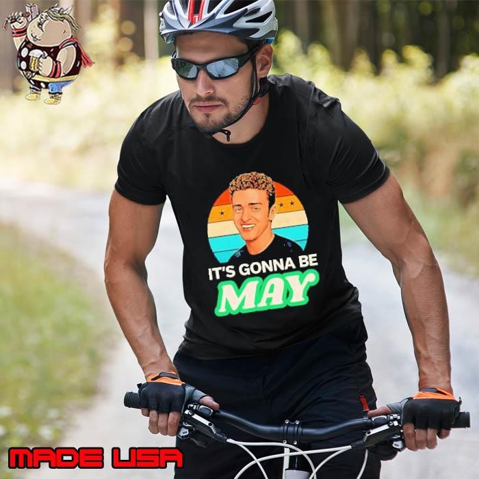 It’s gonna be may Justin Timberlake vintage Unisex