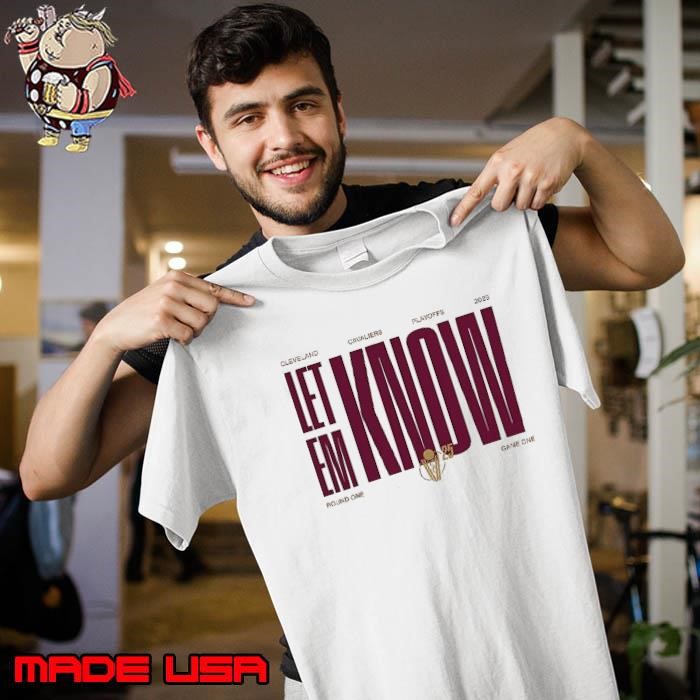 Let em know Cleveland Cavaliers playoffs 2025 Unisex