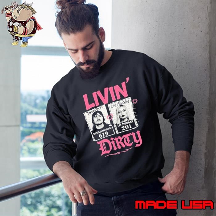 Livin Dirty Dominik Mysterio Liv Morgan Sweatshirt