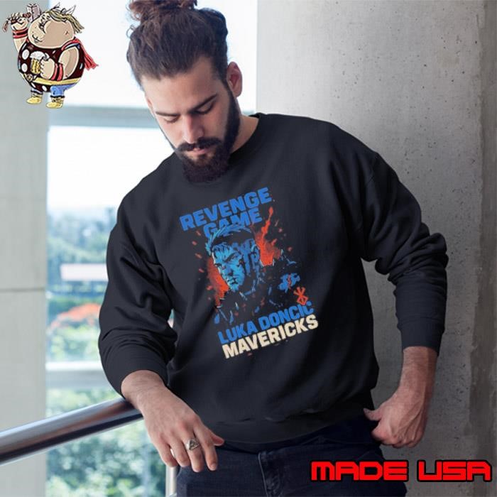 Luka Doncic Dallas Mavericks revenge game Sweatshirt
