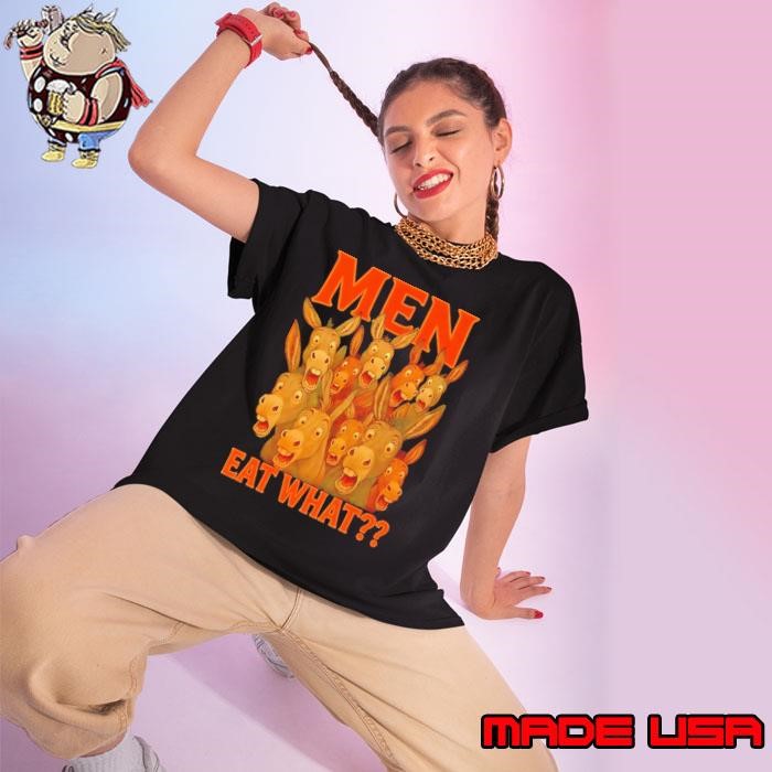 Men eat what Donkey Ladies tee