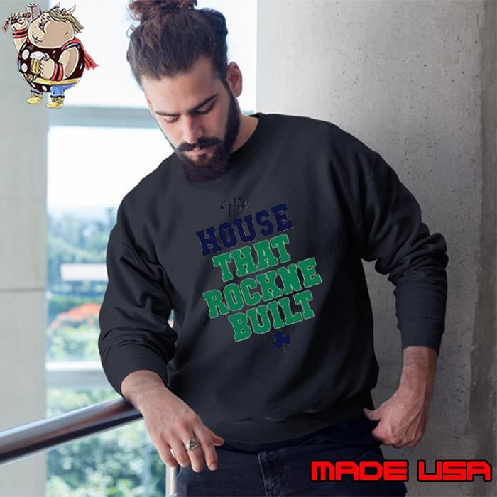 Notre Dame Fighting Irish the house that rockne built Sweatshirt