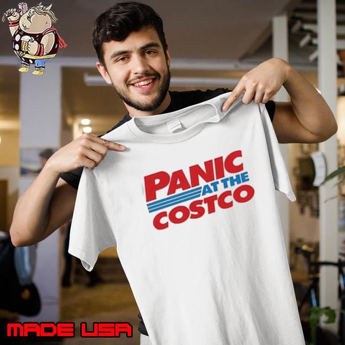 Panic at the Costco Unisex