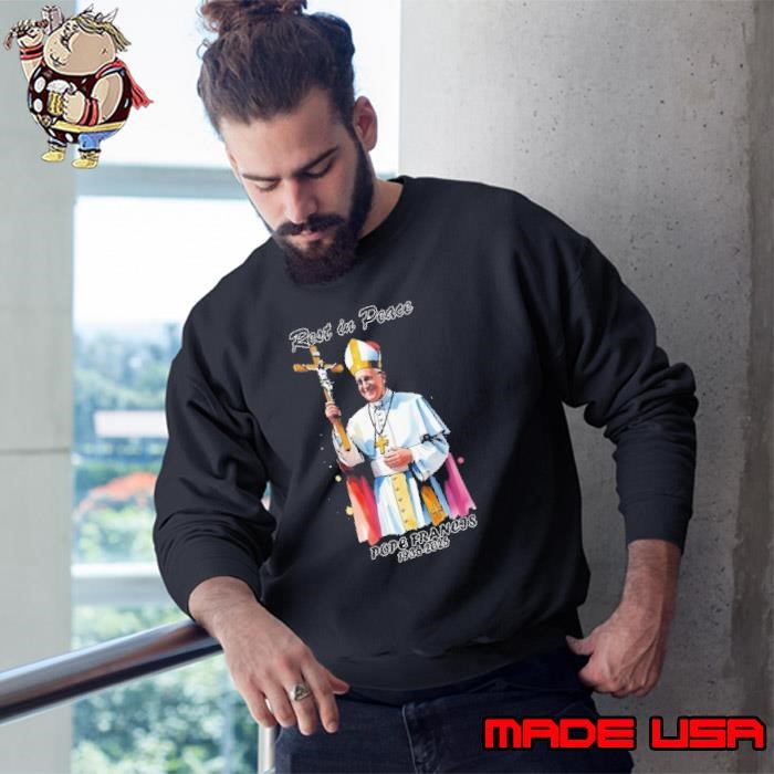 Pope Francis Rest In Peace 1936 2025 Sweatshirt