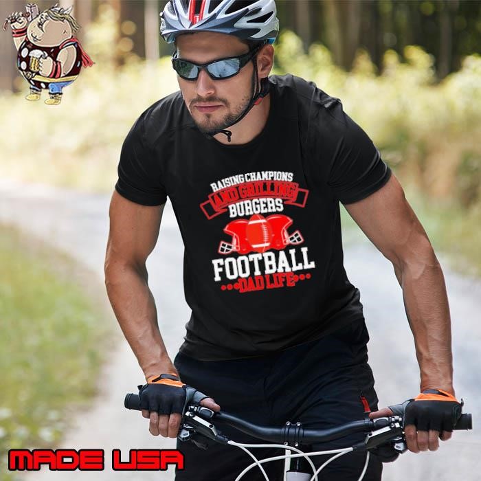 Raising champions and grilling burgers football dad Unisex