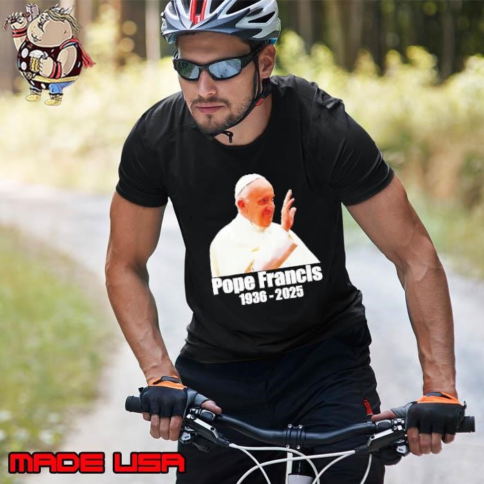 Rest in peace Pope Francis 1936-2025 Unisex