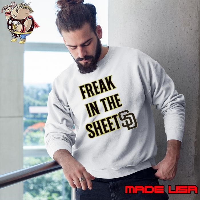 San Diego Padres freak in the sheets Sweatshirt