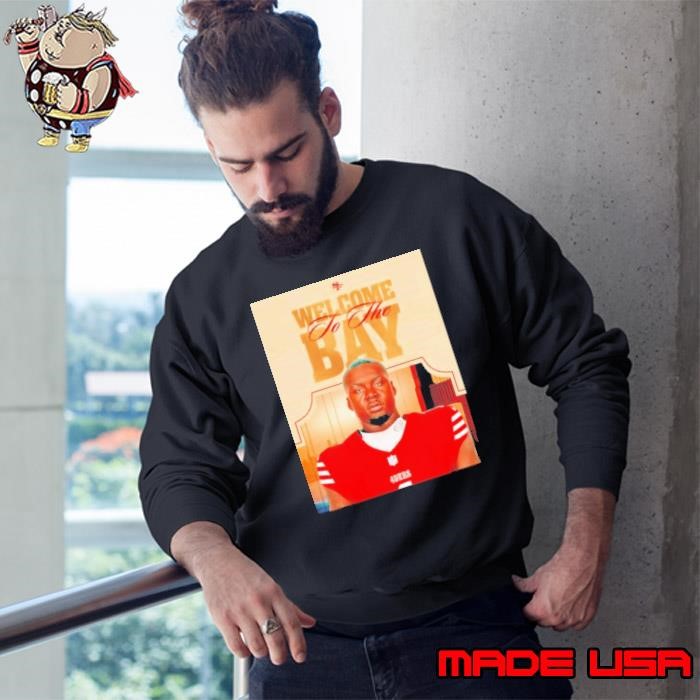 San Francisco 49ers welcome to the Bay Sweatshirt