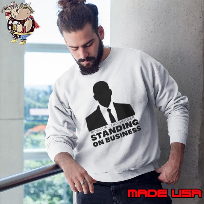 Senator Cory Booker Filibuster Standing On Business Sweatshirt