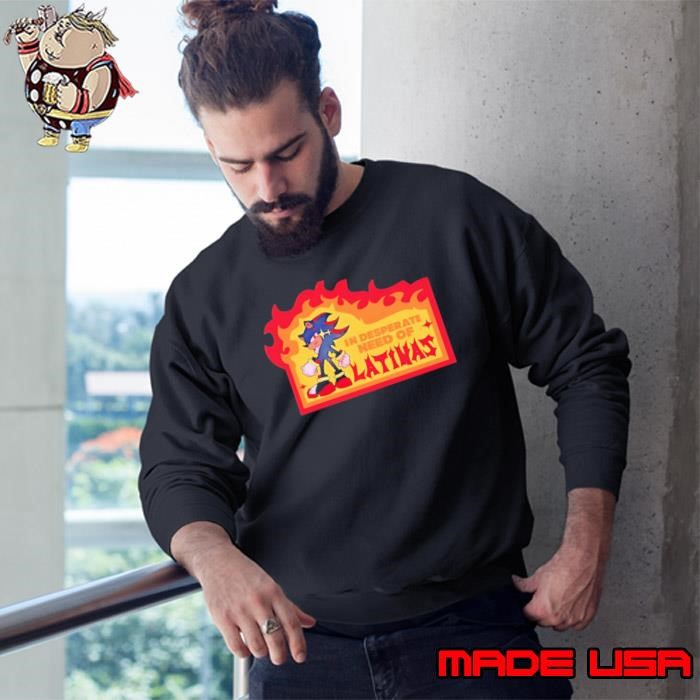 Shadow The Hedgehog In Desperate Need Of Latinas Sweatshirt