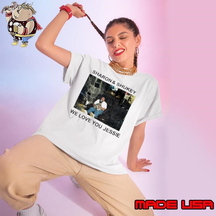 Sharon and Shukey we love you Jessie Ladies tee