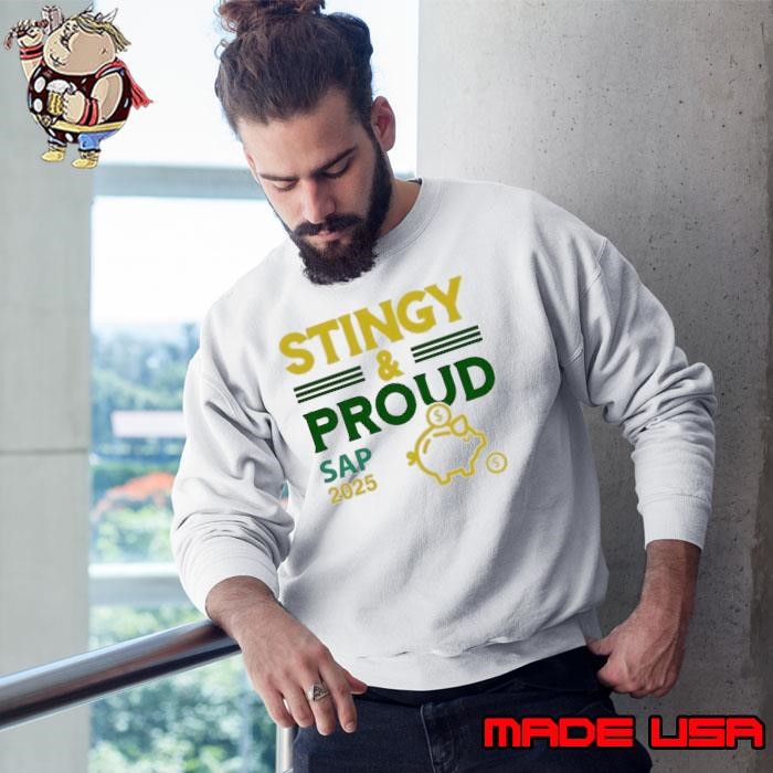 Stingy and Proud Sap 2025 Sweatshirt