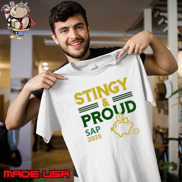 Stingy and Proud Sap 2025 Unisex