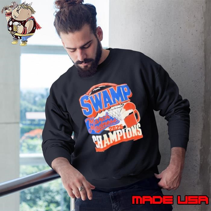 Swamp Champions march madness 2025 Sweatshirt