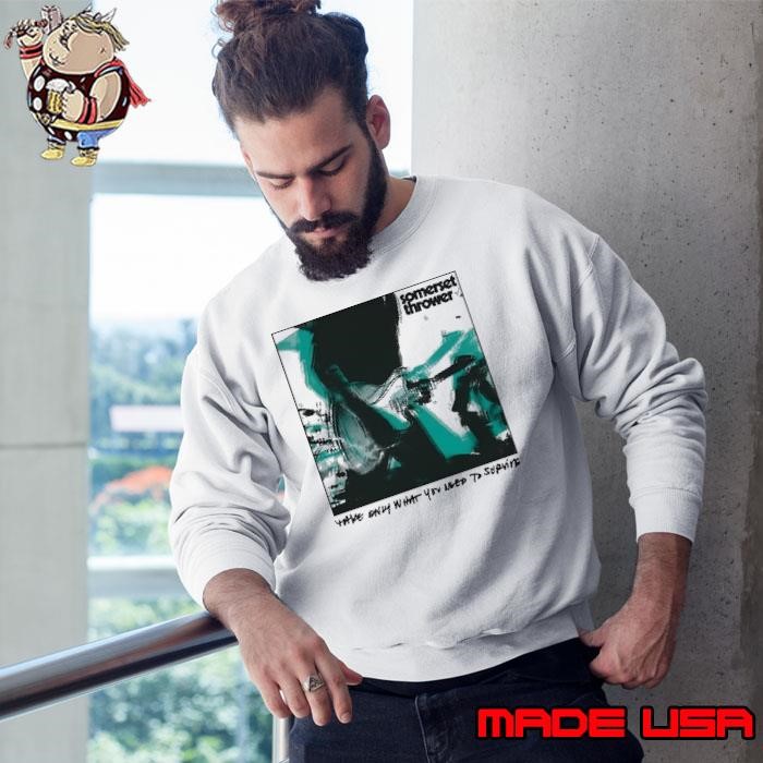 Take only what you need to survive album Sweatshirt