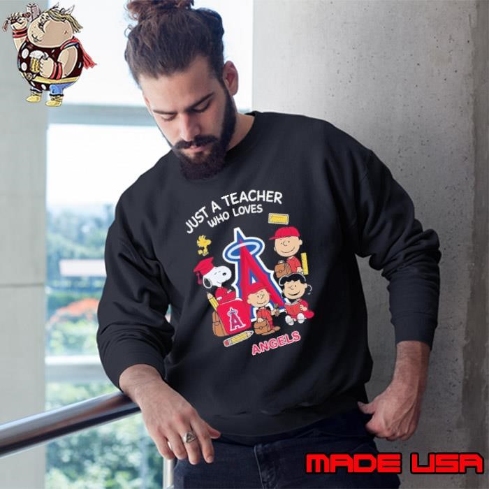 The Peanuts just a teacher who love Los Angeles Angels Sweatshirt
