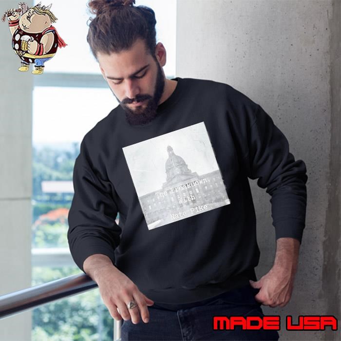 The breakdown with nate pike Sweatshirt