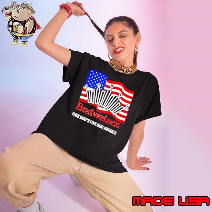This Bud’s for our heroes american flag Ladies tee