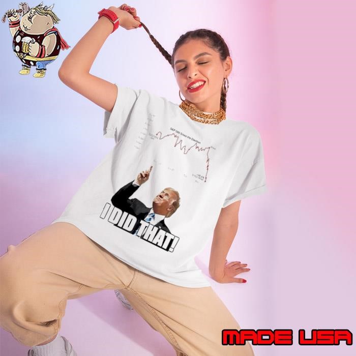 Trump I did that S P 500 Since The Election Ladies tee