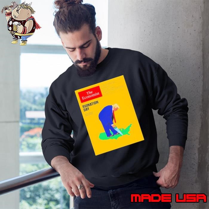 Trump the Economist Ruination Day Sweatshirt