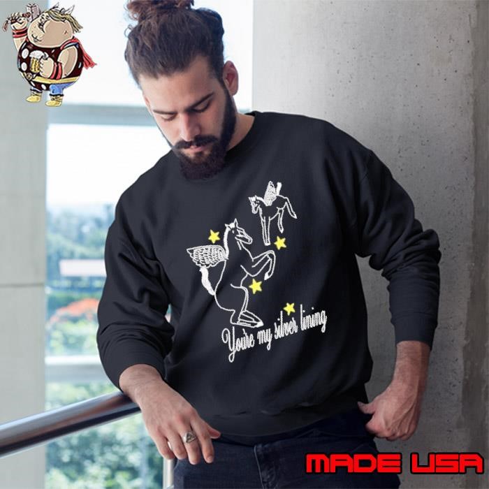 You’re my silver lining unicorn Sweatshirt