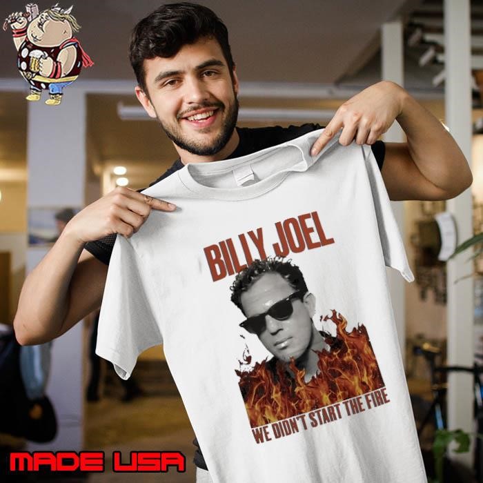 Youth Billy Joel we didn’t start the fire Unisex