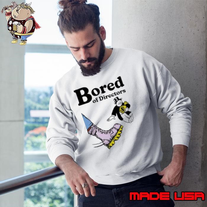 Bored Of Directors Sweatshirt
