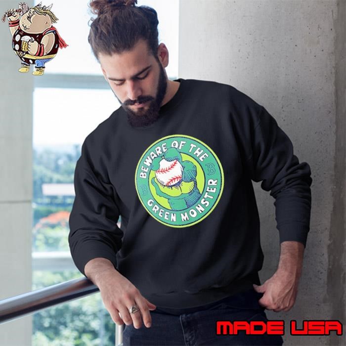 Boston Red Sox beware of the green monster hometown Sweatshirt