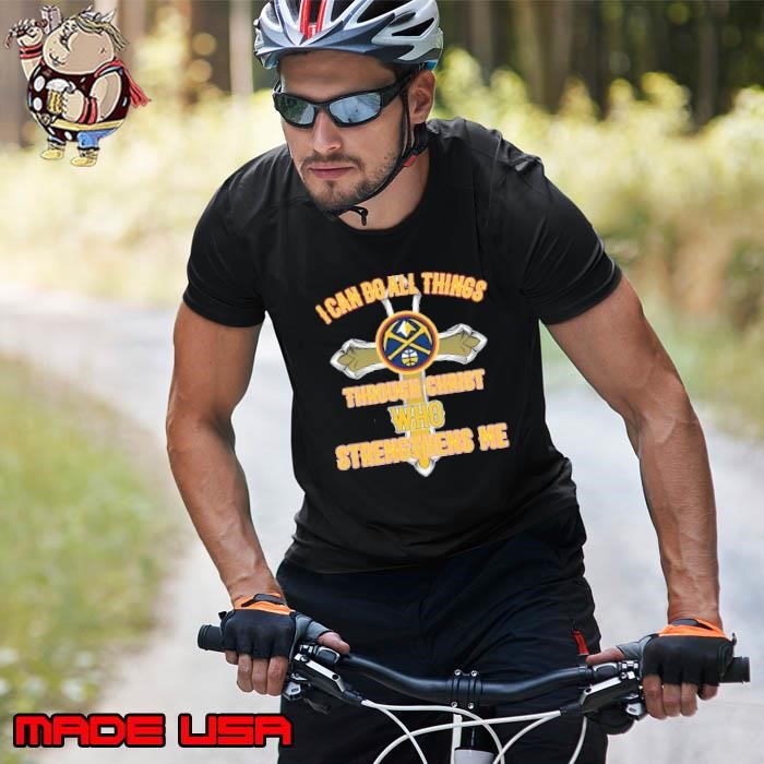 Denver Nuggets I can do all things through christ who strengthens me Unisex
